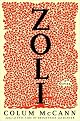 Zoli: A Novel by Colum Mccann