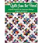 Quilts from the Heart: Quick Projects for Generous Giving (That Patchwork Place)