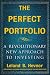 The Perfect Portfolio: A Revolutionary Approach to Personal Investing