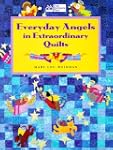 Everyday Angels in Extraordinary Quilts