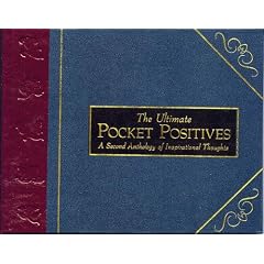The Complete Pocket Positives: A Second Anthology of Inspirational Thoughts