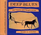 ISBN: 0684194589 - Deep Blues: Bill Traylor, Self-Taught Artist (African-American Artists and Artisans)