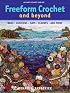Freeform Crochet and Beyond: Bags, Cushions, Hats, Scarves and More (Milner Craft Series)