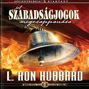 A Szababságjogok Megcsappanása [The Deterioration of Liberty, Hungarian Edition] | [L. Ron Hubbard]
