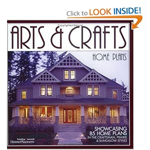 Arts and Crafts Home Plans: Showcasing 85 Home Plans in the Craftsman, Prairie and... by Inc. Home Planners