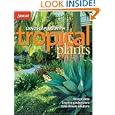 Landscaping With Tropical Plants (Sunset Series)