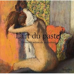 L'art du pastel : L'essence m�me de la couleur