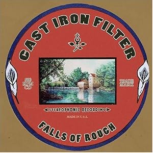 Falls of the Rough by Cast Iron Filter (Audio CD - 2004)