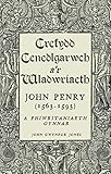 Crefydd, cenedlgarwch a'r wladwriaeth : John Penry (1563-1593) a Phiwritaniaeth gynnar