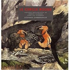 Le cercle rouge. Voyages naturalistes de Robert Hainard dans les Pyr�n�es