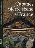 Revue Edisud  / Les Cabanes en pierres sèches de France