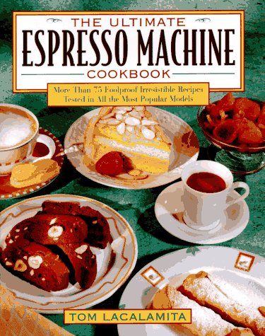 City Travel Guides Discounted  Books : The Ultimate Espresso Machine Cookbook: More Than 75 Foolproof, Irresistible Recipes Tested in All the Most Popular Models