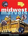 Midwest Marvels: Roadside Attractions across Iowa, Minnesota, the Dakotas, and Wisconsin