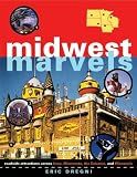 cover of Midwest Marvels: Roadside Attractions across Iowa, Minnesota, the Dakotas, and Wisconsin