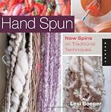 Hand Spun: New Spins on Traditional Techniques