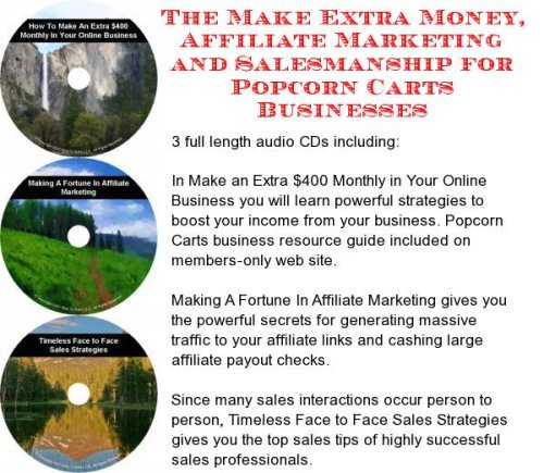 The Make Extra Money, Affiliate Marketing, Salesmanship for Popcorn Carts Businesses