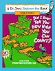 Did I Ever Tell You How High You Can Count?: Learn About Counting Beyond 100 (Dr. Seuss Beginner Fun Books)