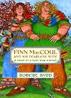 Finn MacCoul and His Fearless Wife: A Giant of a Tale from Ireland