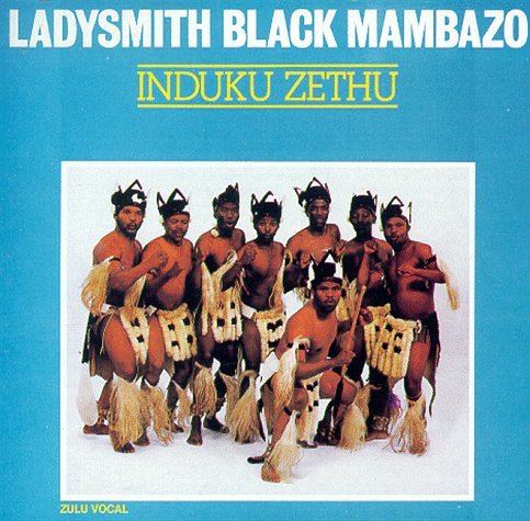 Ladysmith Black Mambazo - Induku Zethu - Zortam Music