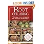 Root Cellaring: Natural Cold Storage of Fruits & Vegetables