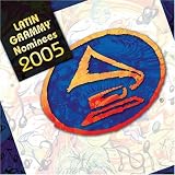 Latin Grammy Nominees 2005