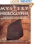 The Mystery of the Hieroglyphs: The Story of the Rosetta Stone and the Race to Decipher Egyptian Hieroglyphs