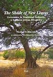 The Shade of New Leaves: Governance in Traditional Authority. A Southern African Perspective (African Studies / Afrikanische Studien)