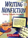 Writing Nonfiction: Turning Thoughts into Books (Writing Nonfiction)