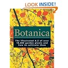 Click here to buy Botanica: The Illustrated A-z of over 10,000 Garden Plants and How to Cultivate Them by  HF Ullmann.