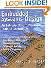 Embedded Systems Design: An Introduction to Processes, Tools and Techniques