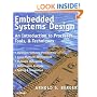 Embedded Systems Design: An Introduction to Processes, Tools and Techniques
