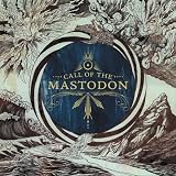 Call of the Mastodon: Early Recordings - Remastered