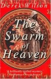 The Swarm of Heaven: A Renaissance Mystery being Certain Incidents in the Life of Niccolo Machiavelli