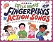 Fingerplays and Action Songs: Seasonal Rhymes and Creative Play for 2 to 6-Year-Olds (Little Hands)