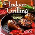 Indoor Grilling: Great Tips and Recipes for Oven and Stovetop Grilling