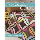 Urban Country Quilts: 15 Projects for the Home (That Patchwork Place)