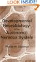 Developmental Neurobiology of the Autonomic Nervous System (Contemporary Neuroscience)