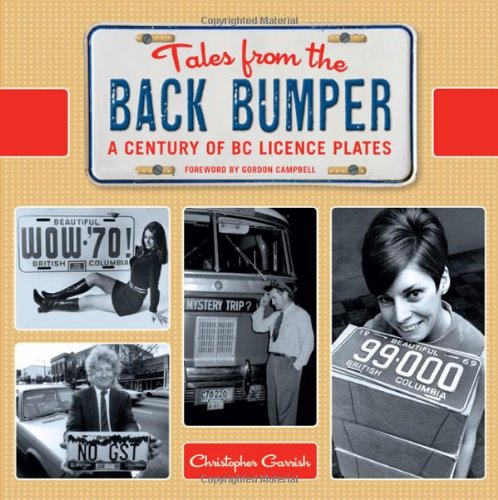 tales from the back bumper a century of bc licence plates