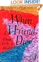 When a Friend Dies: A Book for Teens About Grieving & Healing