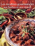Revue Atlas  / Les recettes gourmandes aux herbes et aux épices