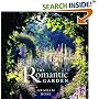 The Romantic Garden: A Guide to Creating a Beautiful and Private Garden Paradise (Garden Bookshelf)
