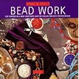 Bead Work: Get Started in a New Craft With Easy-To-Follow Projects for Beginners (Start-a-Craft Series) by Inc. Book Sales