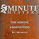 5 Minute Mystery: The Missing Ammunition