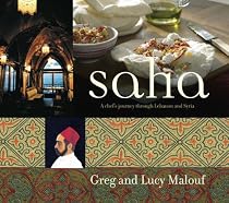 Saha: A Chef's Journey Through Lebanon and Syria