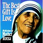 The Best Gift Is Love: Meditations by Mother Teresa book cover