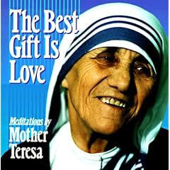 The Best Gift Is Love: Meditations by Mother Teresa