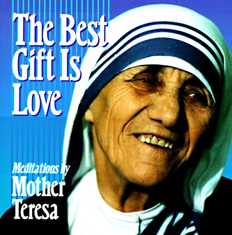The Best Gift Is Love: Meditations by Mother Teresa under Mother Theresa in The Books Store