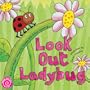 Look Out Ladybug (Follow the Trail Books)