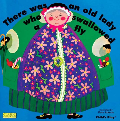 There was an Old Lady who swallowed a fly (Classic Books with Holes) (Classic Books with Holes)