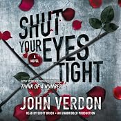 Shut Your Eyes Tight: Dave Gurney, Book 2 | [John Verdon]